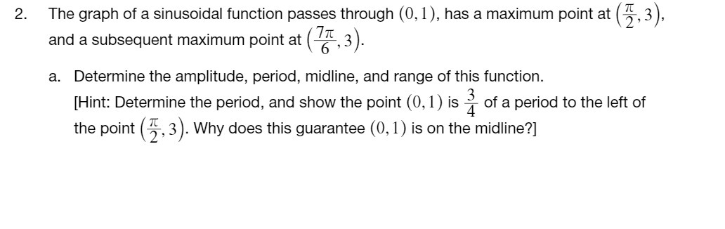 The graph of a sinusoidal function passes through