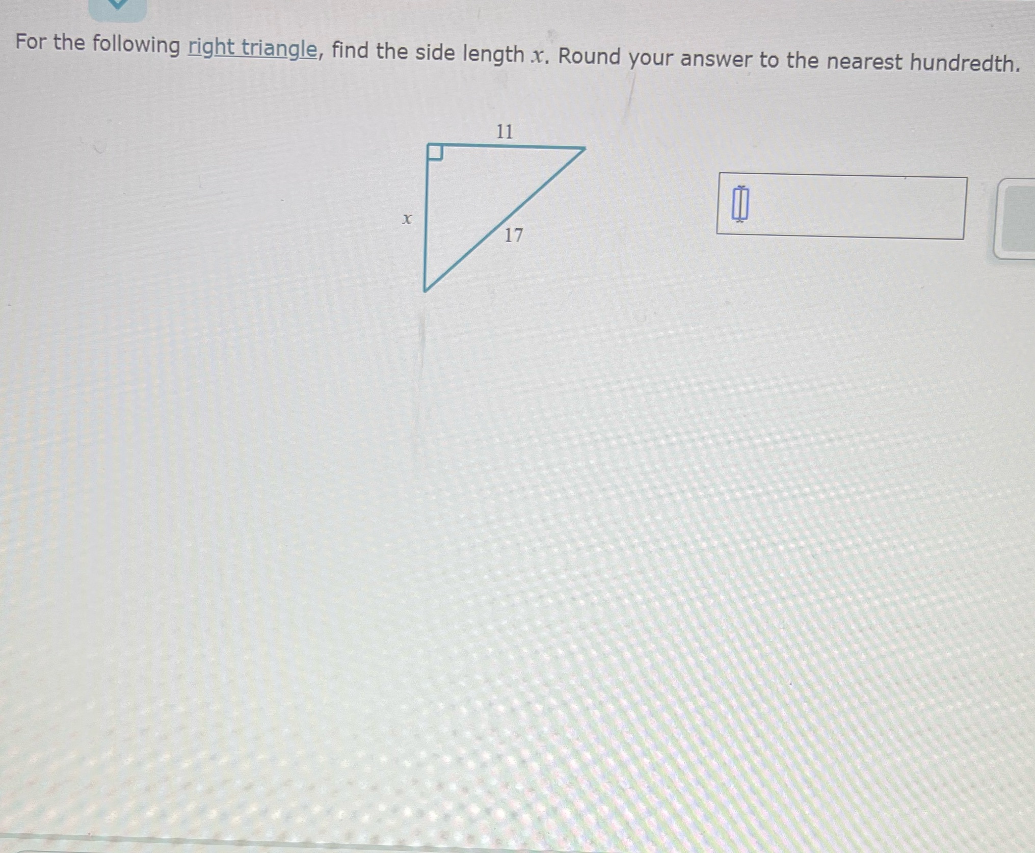 For the following right triangle, find the side