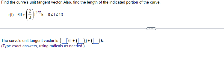 Find the curve's unit tangent vector. Also,