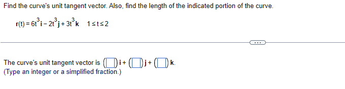 Find the curve's unit tangent vector. Also,