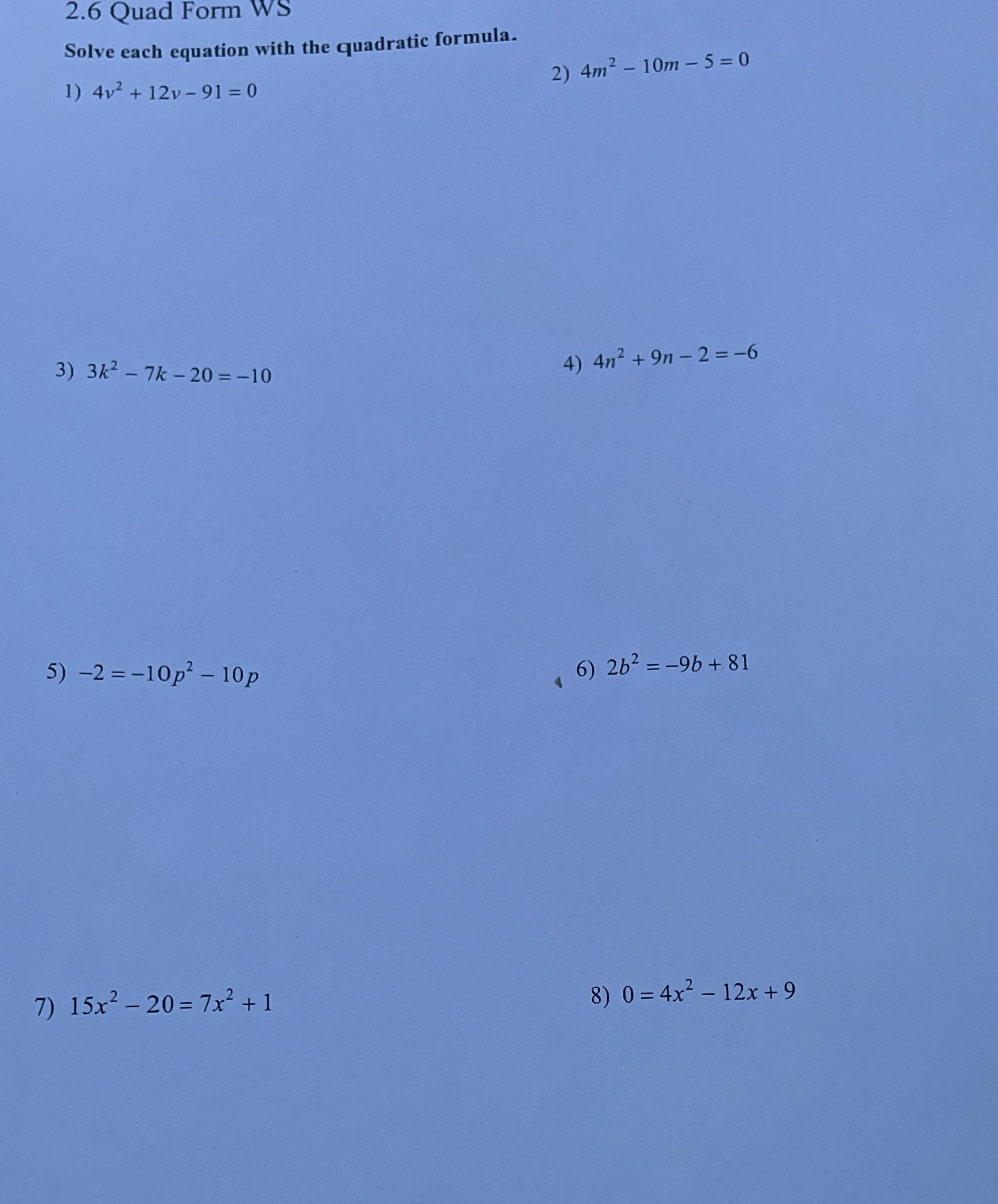 2.6 Quad Form WS Solve each equation with the