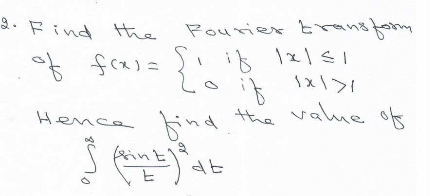 I got fourier transform of given f as 2sinx/x.