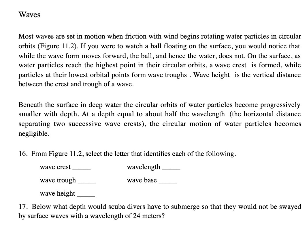 Waves Most waves are set in motion when friction