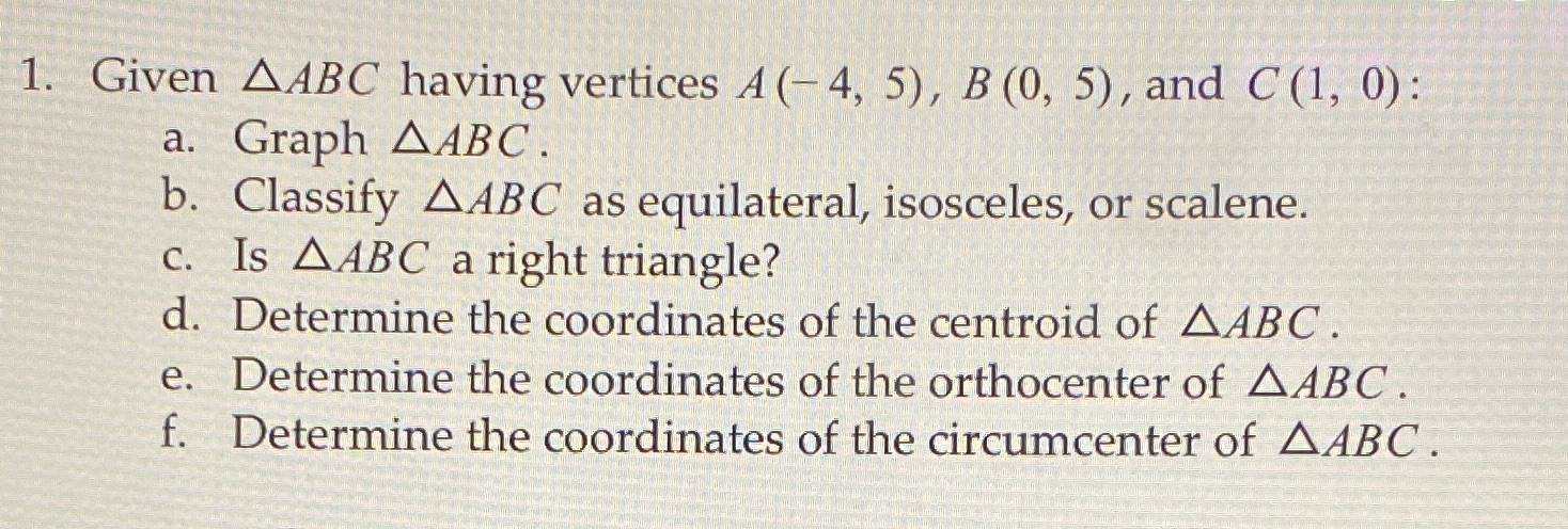 1. Given AABC having vertices A ( 4, 5), B (0,