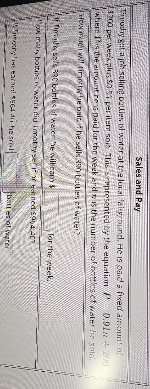 Sales and Pay Timothy got a job selling bottles