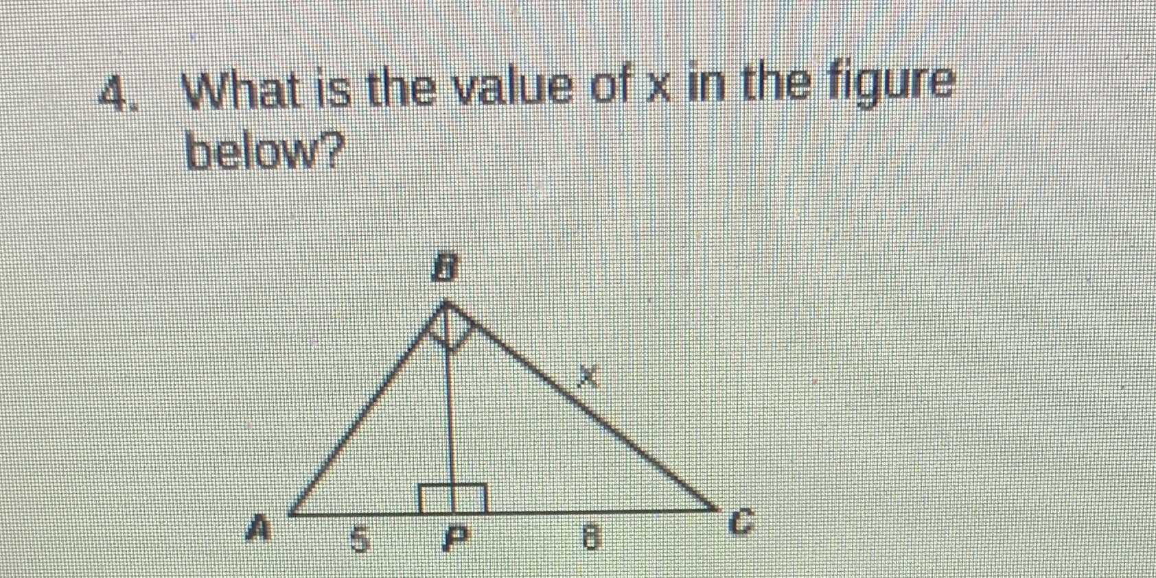 4. What is the value of x in the figure below? A