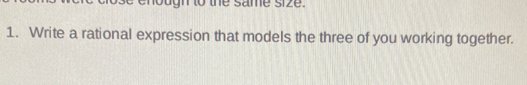 1. Write a rational expression that models the