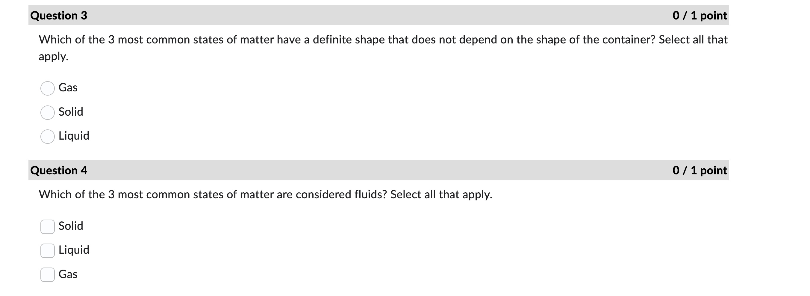 Question 3 0 / 1 point Which of the 3 most common