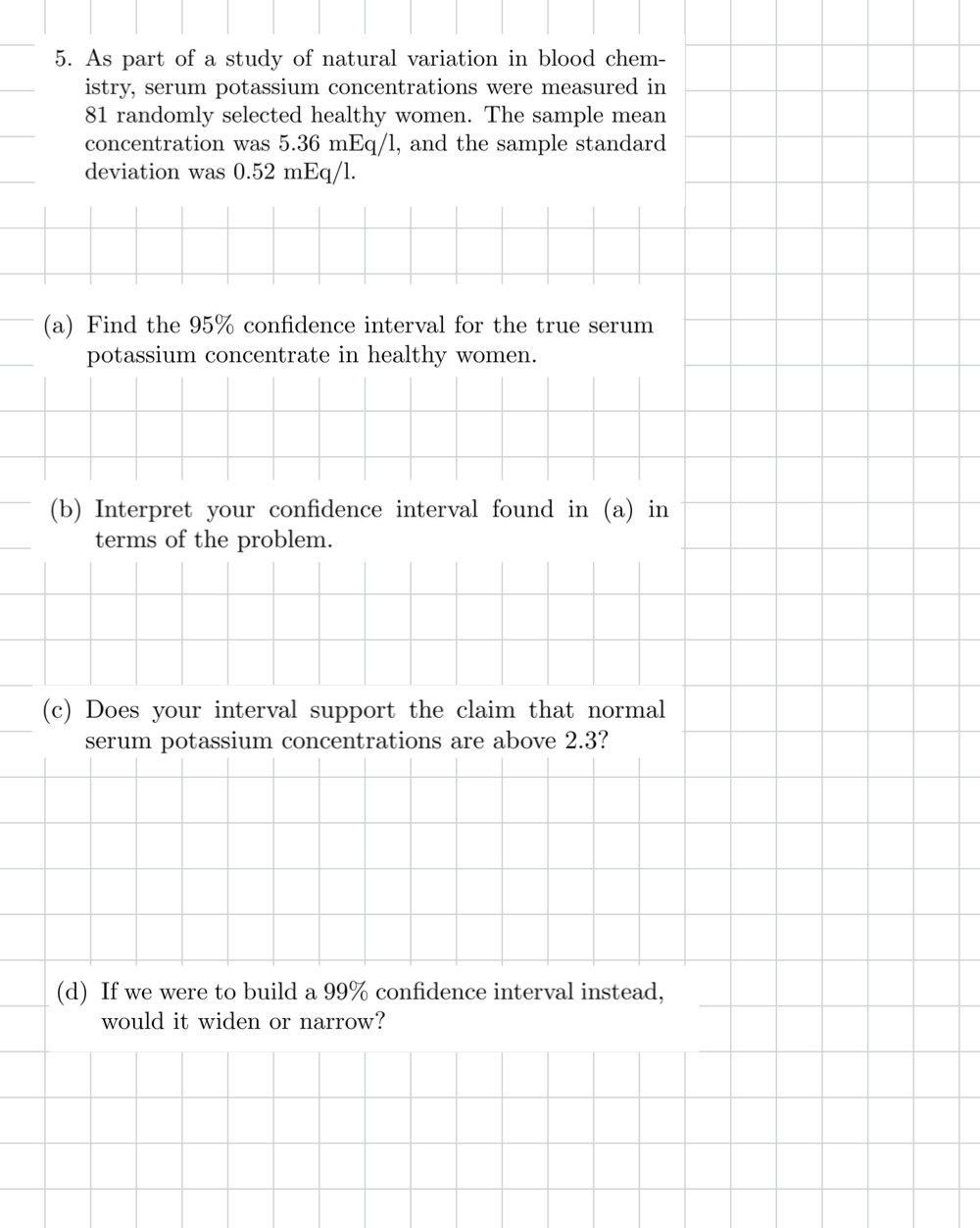 5. As part of a study of natural variation in