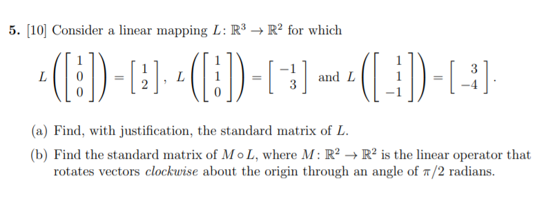 5. [10] Consider a linear mapping L: R3 - R2 for