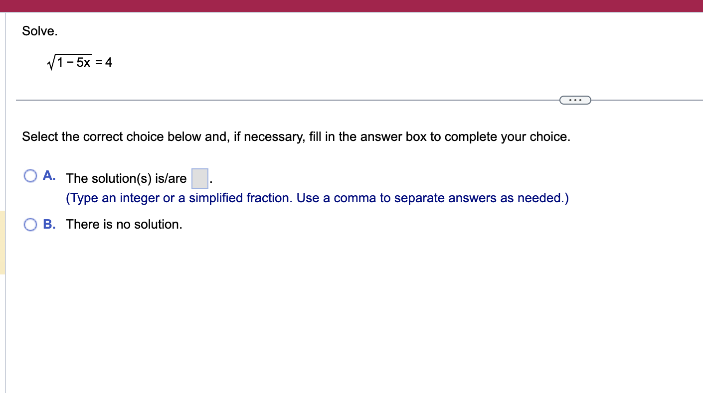 Solve. 4 x2 - 5 =2 . . . Select the correct