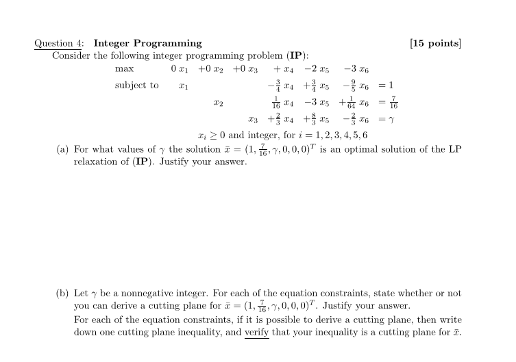 Question 4: Integer Programming Consider the