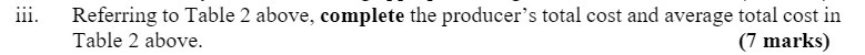 iii. Referring to Table 2 above, complete the