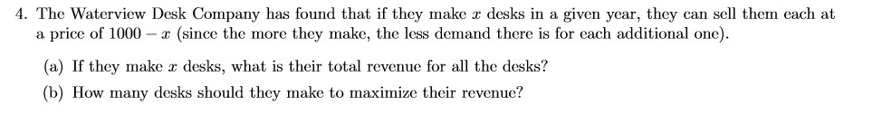 4. The Waterview Desk Company has found that if