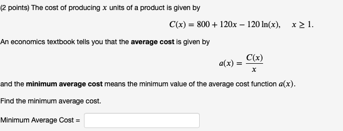 (2 points) The cost of producing x units of a