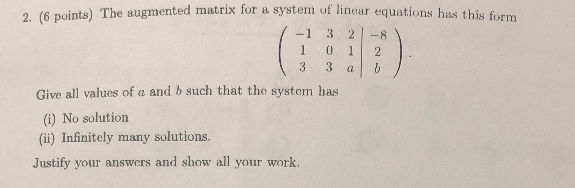 2. (6 points) The augmented matrix for a system