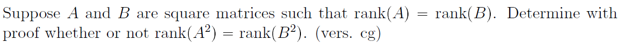 Suppose A and B are square matrices such that