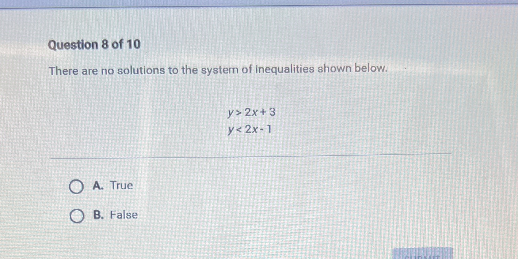 Question 8 of 10 There are no solutions to the