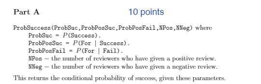 Part A 10 points ProbSuccess (ProbSuc,