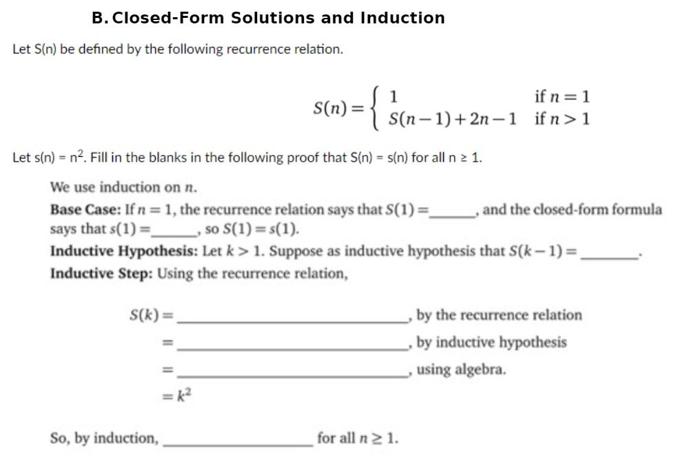 B. Closed-Form Solutions and Induction Let S(n)