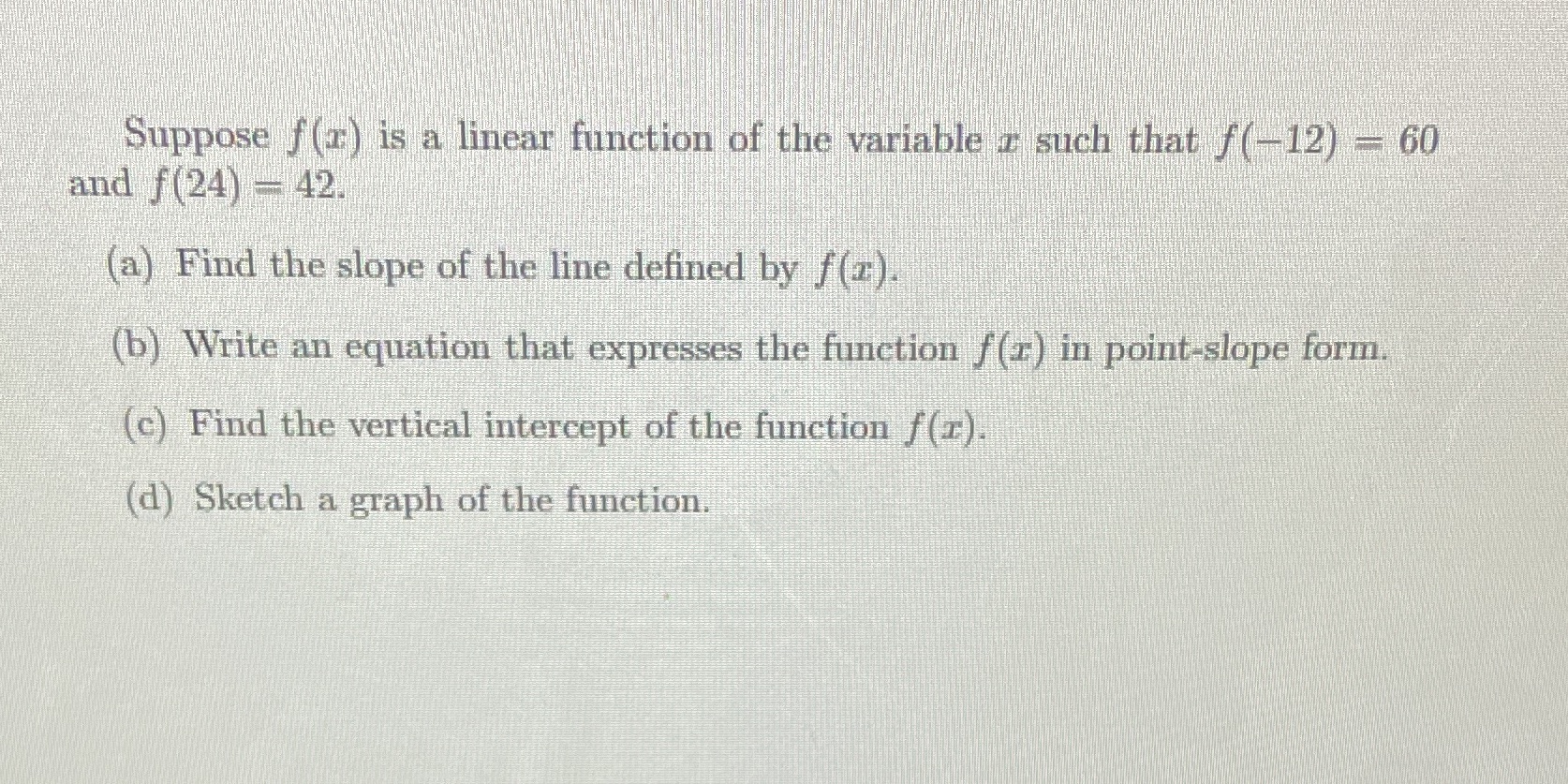 Suppose f (r) is a linear function of the
