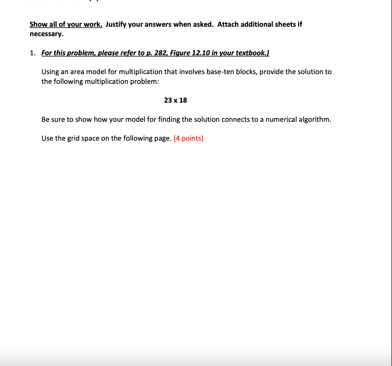 Show all of your work. Justify your answers when