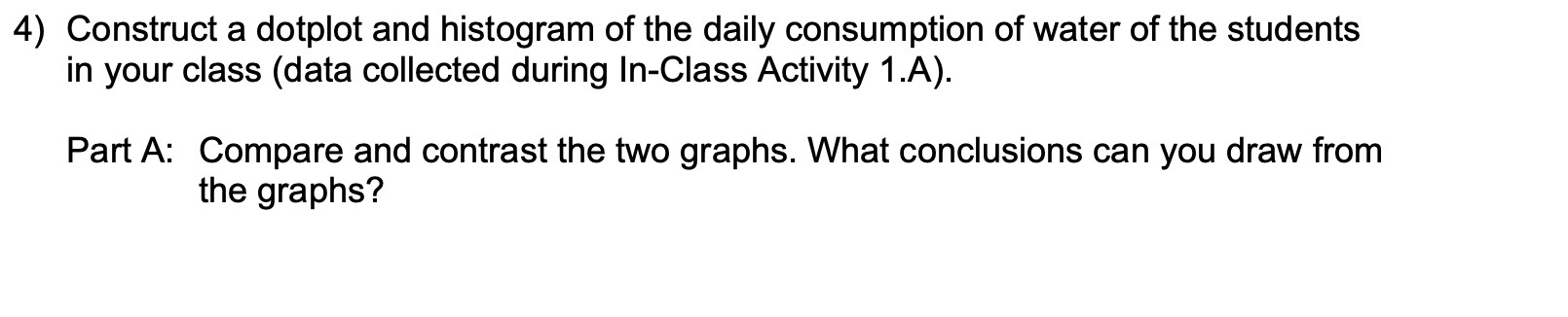4) Construct a dotplot and histogram of the daily