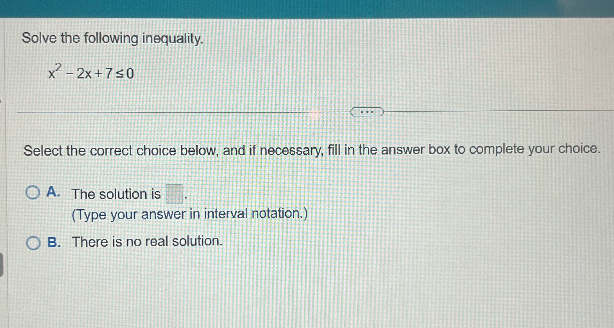 Solve the following inequality. x2 - 2x +750