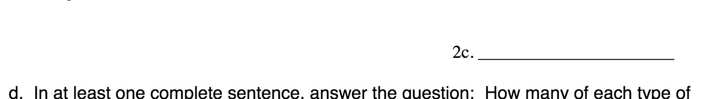 2c. d. In at least one complete sentence. answer