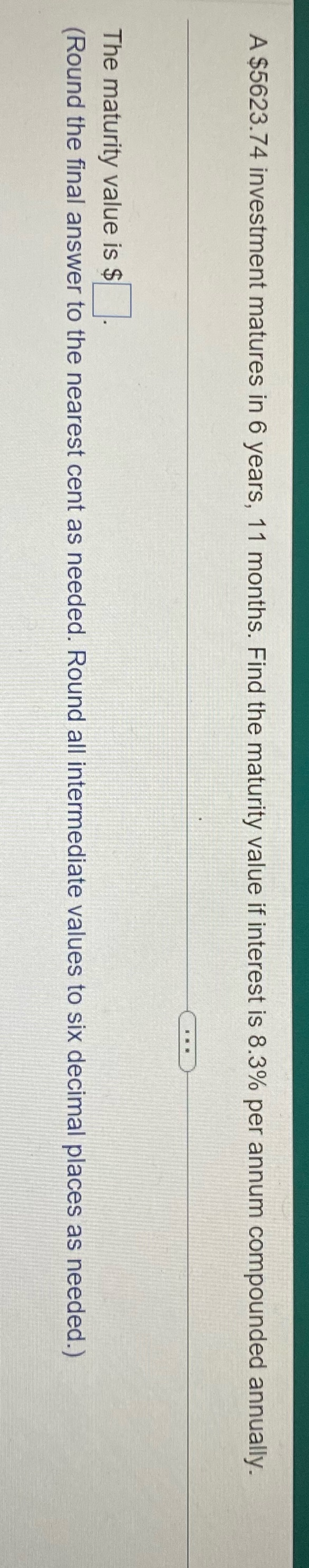 NEED ANSWER ASAP PLEASE HELP ME A $5623.74