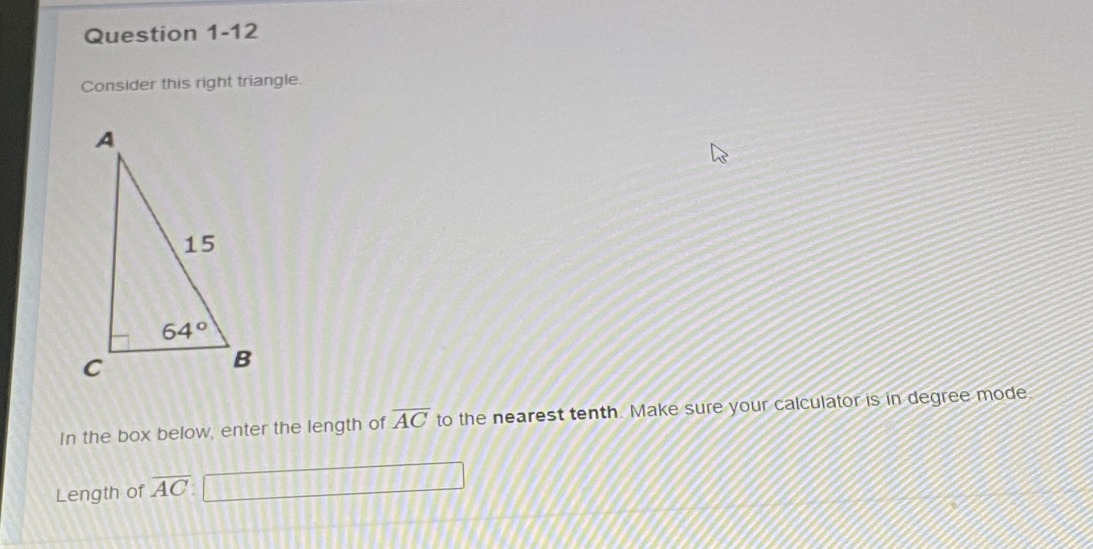 Question 1-12 Consider this right triangle A 15