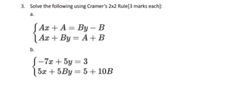 A=3 ,B=3 3. Solve the following using