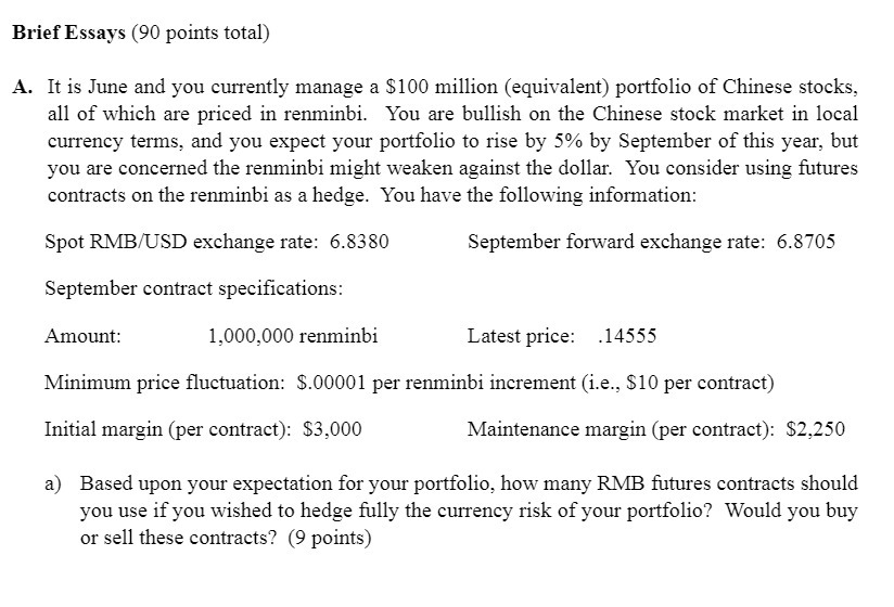 Brief Essays (90 points total) A. It is June and