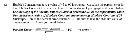 5.6 Hubble's Constant can have a value of 45
