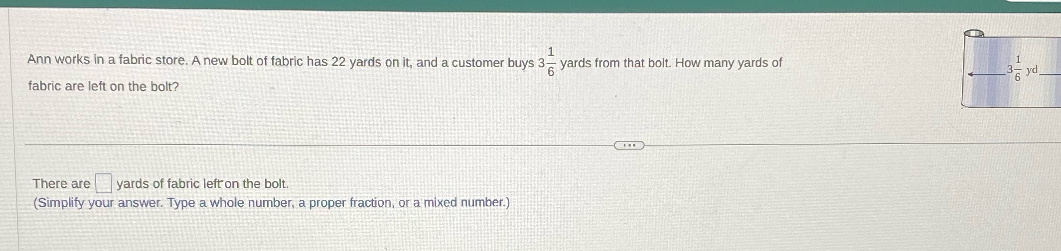 Ann works in a fabric store. A new bolt of fabric