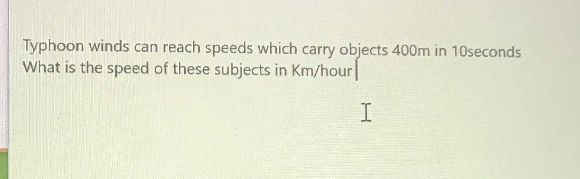 Typhoon winds can reach speeds which carry