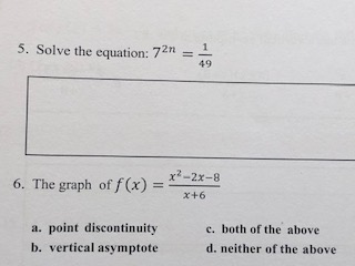 5. Solve the equation: 7- = _ 49 6. The graph of