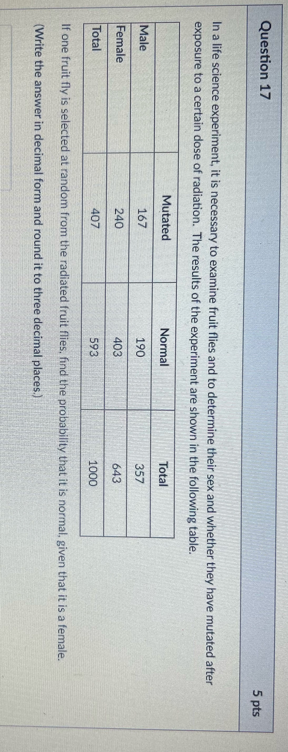 Please answer quickly Question 17 5 pts In a life