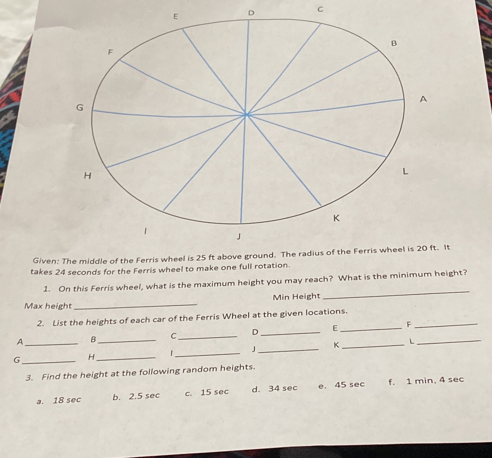 E D F B G A H L K Given: The middle of the Ferris