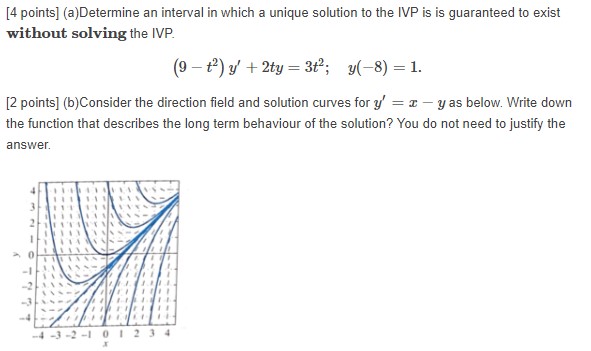 [4 points] (a) Determine an interval in which a