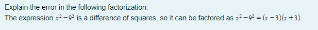 Explain the error in the following factorization.