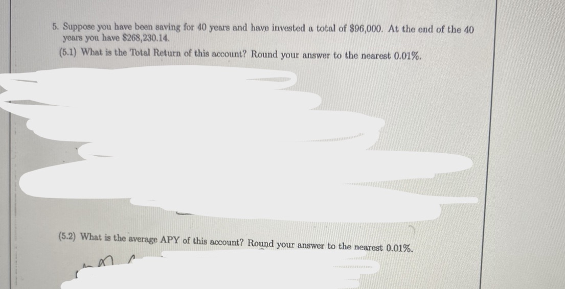 5. Suppose you have been saving for 40 years and