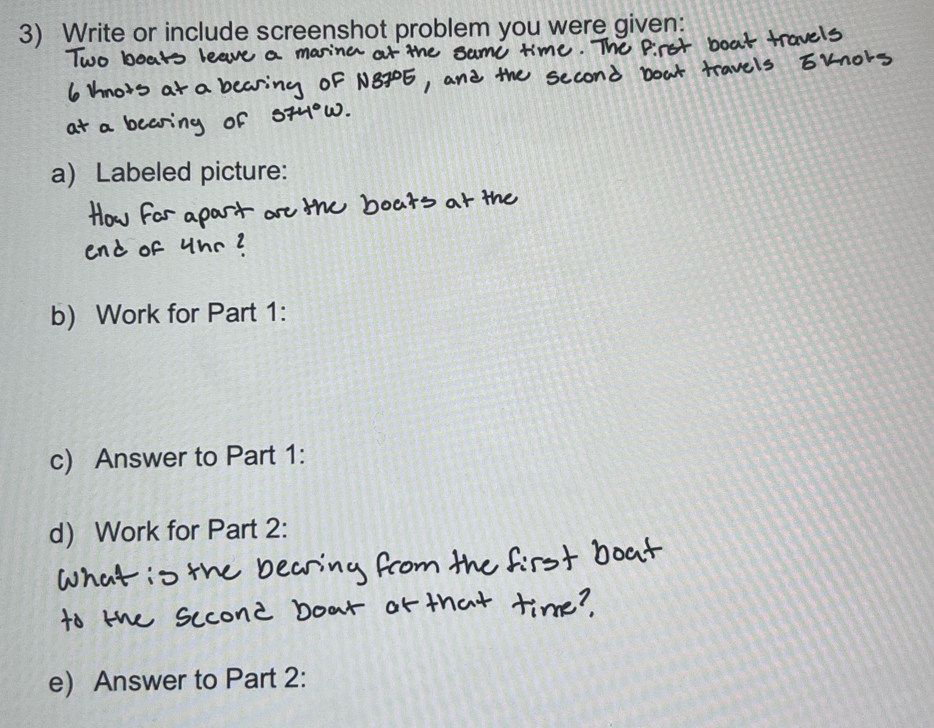 N37 degrees S S74 degrees W 3) Write or include