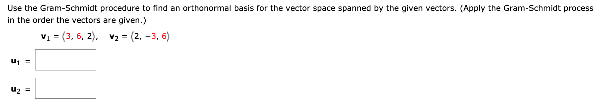 Solve problem, thank you. Use the Gram-Schmidt
