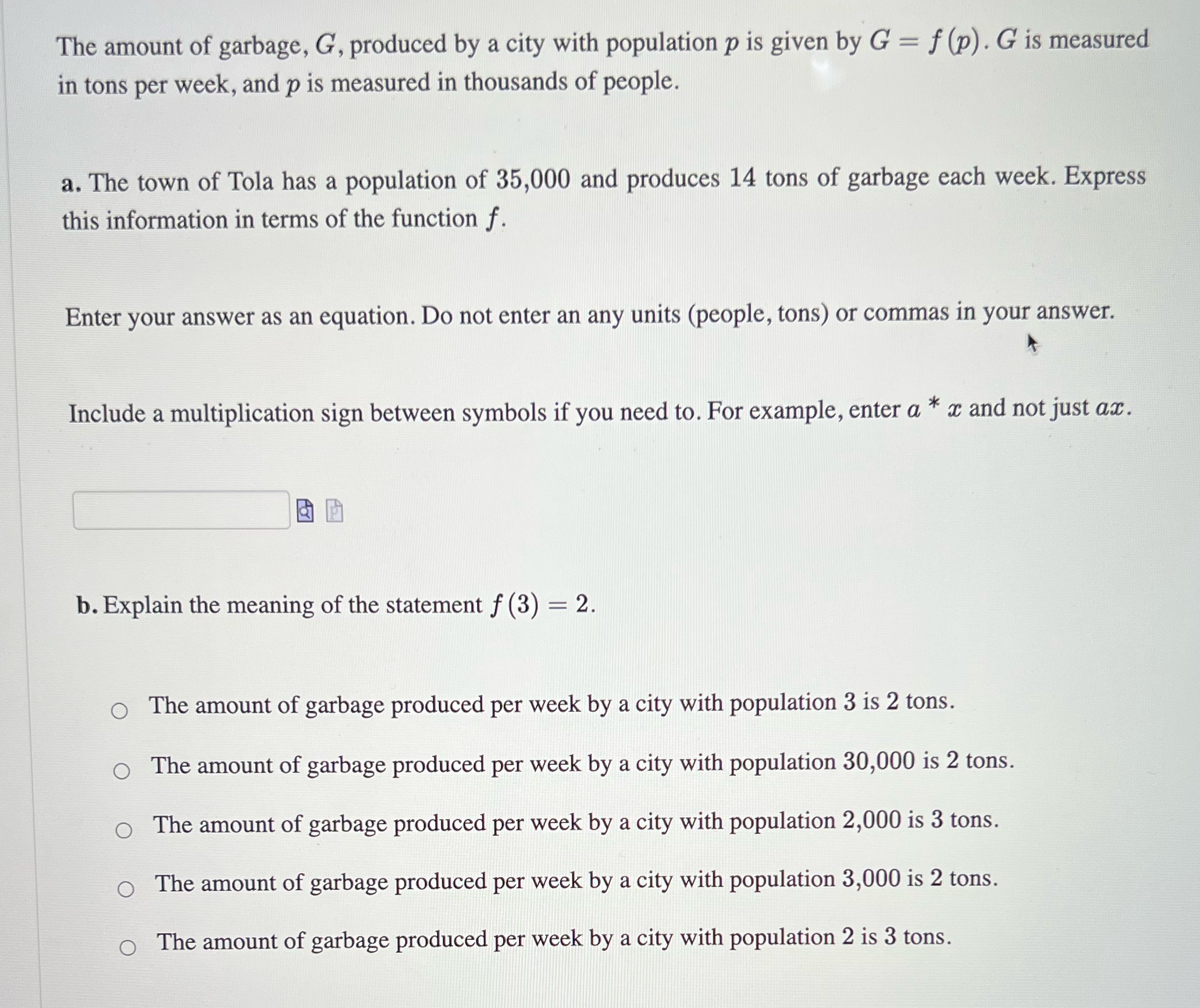 The amount of garbage, G, produced by a city with