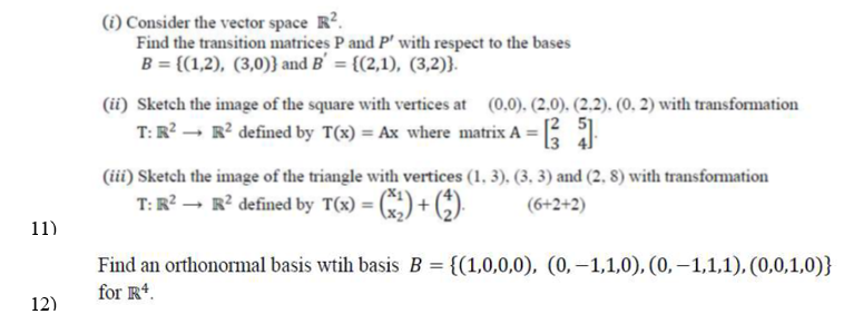 (i) Consider the vector space R2. Find the