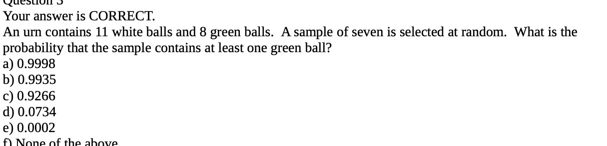 Question S Your answer is CORRECT. An urn