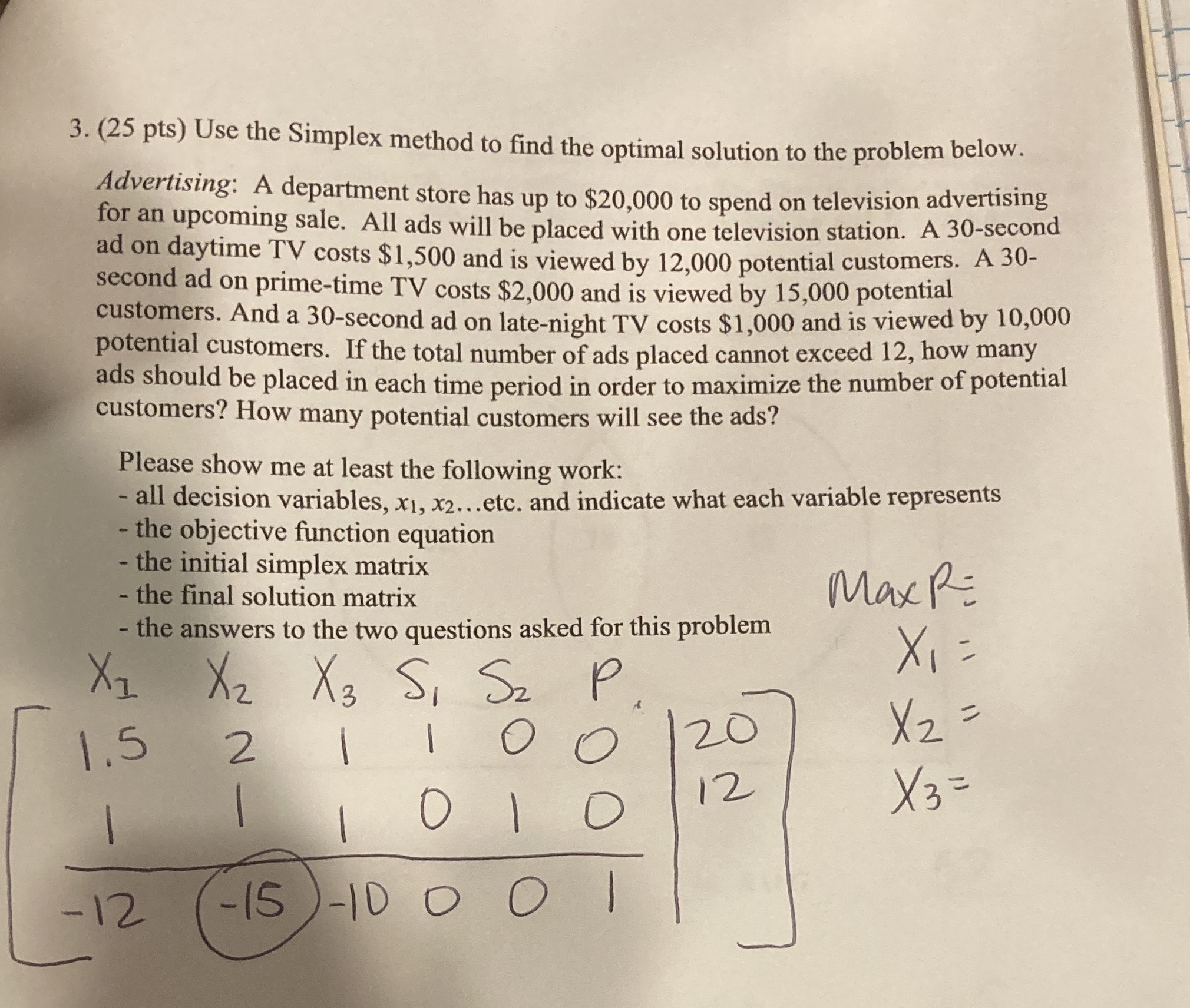 3. (25 pts) Use the Simplex method to find the