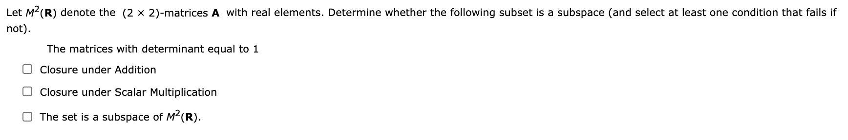 Solve the problem... Let M2(R) denote the (2 x