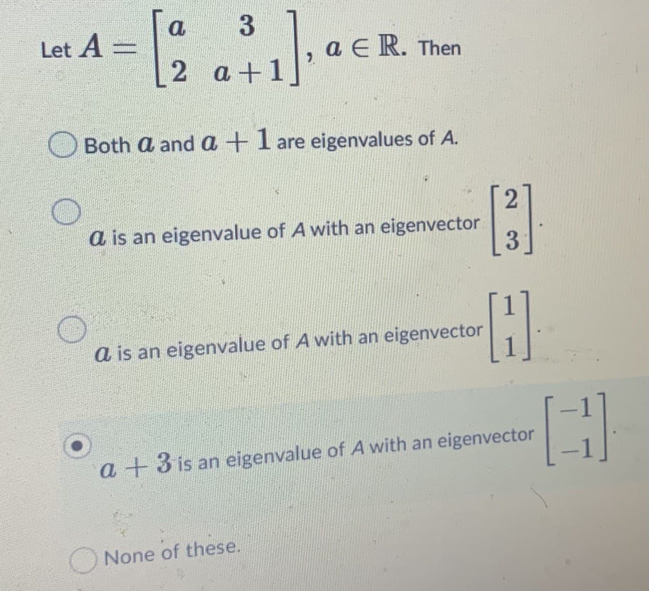 Let A = a +1 , a ER, Then Both a and a + 1 are